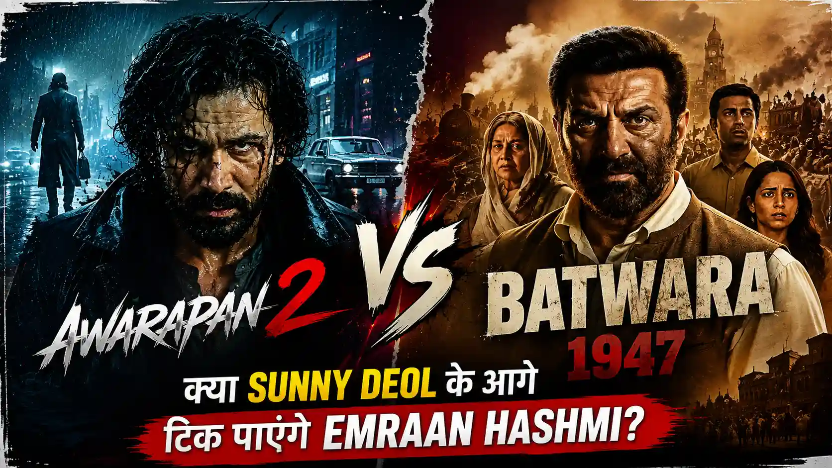 Awarapan 2 vs Batwara 1947 Box Office